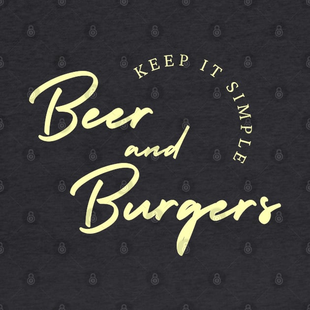 Keep it Simple, Beer and Burgers by NatWell